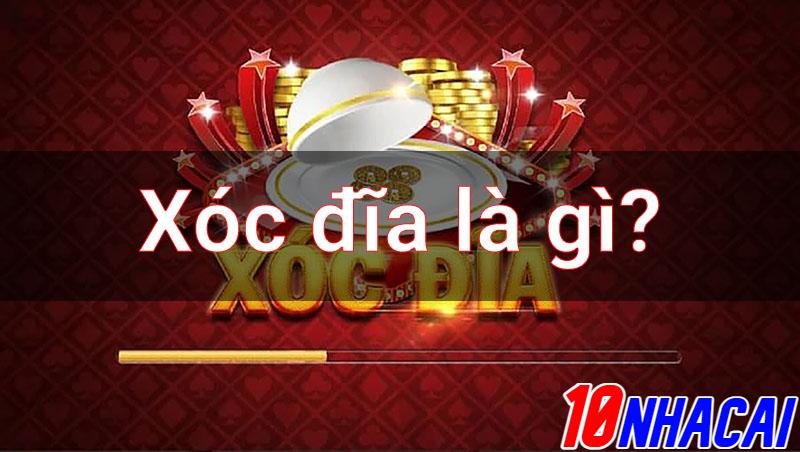 Xóc đĩa là gì? 